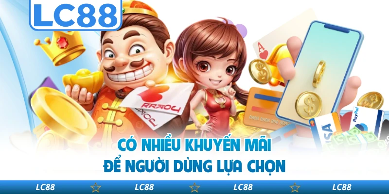 Có Nhiều Khuyến Mãi Để Người Dùng Lựa Chọn